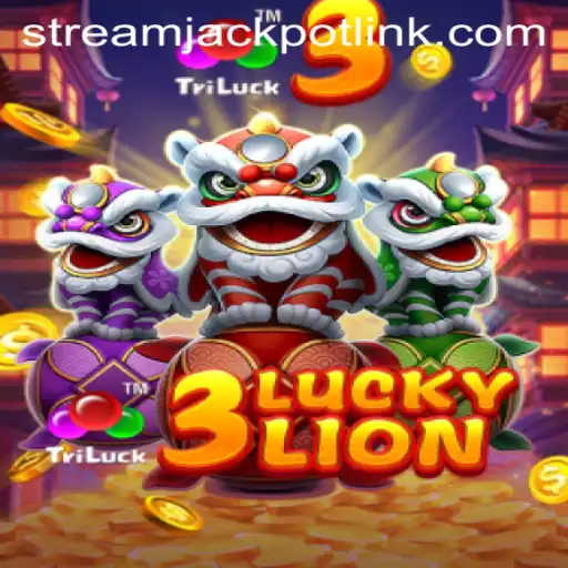 Discovering the Thrills of 3LUCKYLION: A StreamJackpot Casino Gem