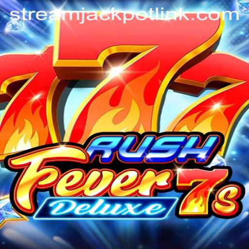 Exploring the Exciting World of RushFever7sDeluxe at StreamJackpot Casino