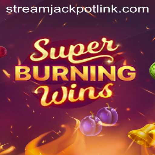 Unveiling SuperBurningWins at StreamJackpot Casino